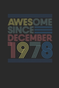 Awesome Since December 1978: Dotted Bullet Notebook – 41st Birthday Gift or 41 years old Anniversary Gift Idea