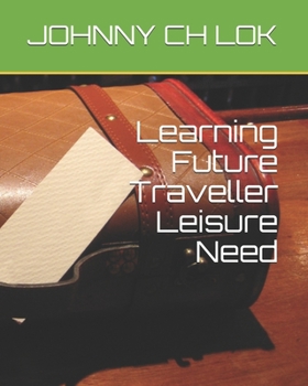Paperback Learning Future Traveller Leisure Need Book