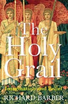 Hardcover The Holy Grail: Imagination and Belief Book