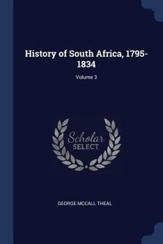 Paperback History of South Africa, 1795-1834; Volume 3 Book