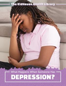 Paperback What Happens When Someone Has Depression? Book