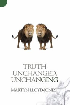 Paperback Truth Unchanged, Unchanging Book