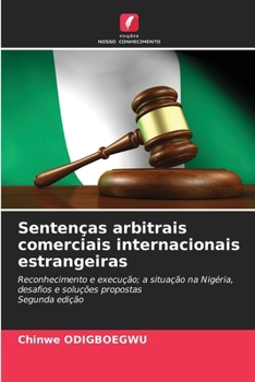 Sentenças arbitrais comerciais internacionais estrangeiras (Portuguese Edition)