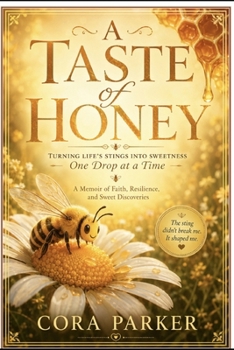A Taste of Honey: Turning Sting Into Sweetness