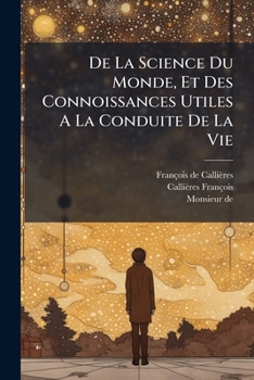 Paperback De La Science Du Monde, Et Des Connoissances Utiles A La Conduite De La Vie [French] Book
