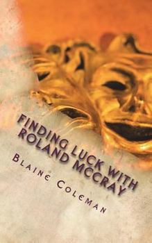 Paperback Finding Luck with Roland McCray Book