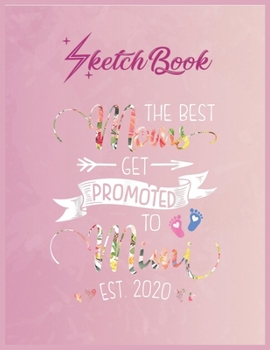 SketchBook: Promoted To Mimi Est 2020 Floral First Time Grandma 1 Empty Notebook SketchBook Floral Flower Arts Notebook for Girls Teens Kids Journal Blank UnLined 110 Pages of 8.5x11 for Drawing and P