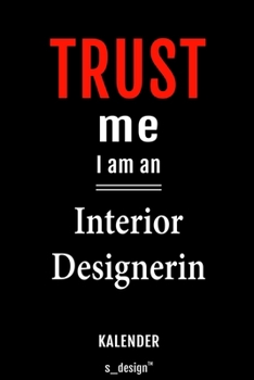 Kalender für Interior Designer / Interior Designerin: Immerwährender Kalender / 365 Tage Tagebuch / Journal [3 Tage pro Seite] für Notizen, Planung / ... Erinnerungen, Sprüche (German Edition)