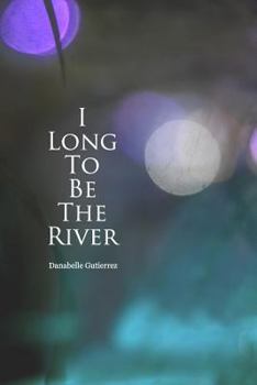 Paperback I long to be the river Book