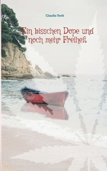 Paperback Ein bisschen Dope und noch mehr Freiheit [German] Book