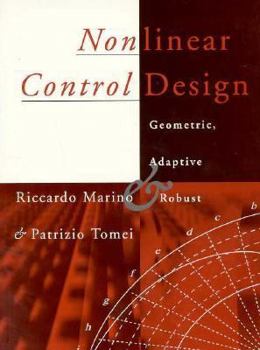 Paperback Nonlinear Control Design: Geometric, Adaptive, & Robust Book