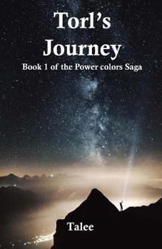 Paperback Torl's Journey: Book 1 of the Power Colors Saga Book