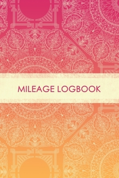 Mileage Logbook: Professional Mileage Log Book: Mileage & Gas Journal: Mileage Log For Work: Mileage Tracker For Business