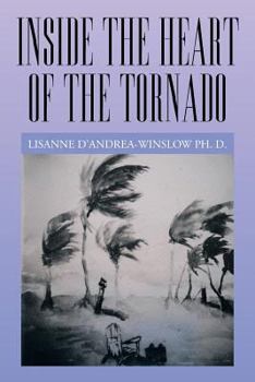 Paperback Inside the Heart of the Tornado Book