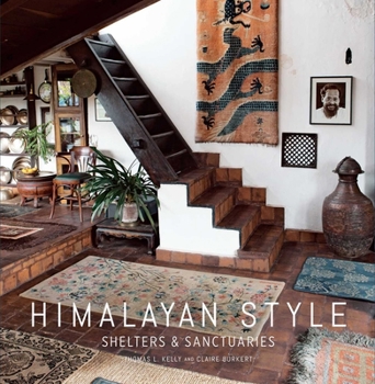Hardcover Himalayan Style (Architecture, Photography, Travel Book): Shelters & Sanctuaries Book