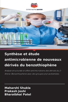 Synthèse et étude antimicrobienne de nouveaux dérivés du benzothiophène (French Edition)