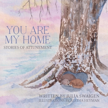 Paperback You Are My Home: Stories of Attunement Book