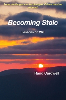 Paperback Becoming Stoic: Lessons on Will Book