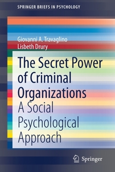 Paperback The Secret Power of Criminal Organizations: A Social Psychological Approach Book