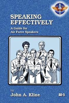 Paperback Speaking Effectively: A Guide for Air Force Speakers Book