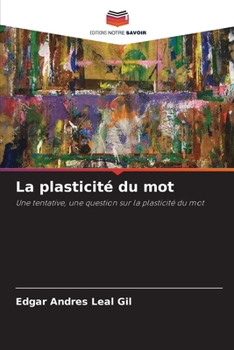 Paperback La plasticité du mot [French] Book