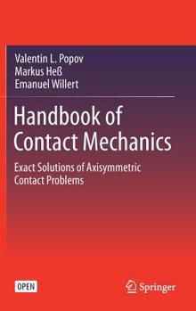 Hardcover Handbook of Contact Mechanics: Exact Solutions of Axisymmetric Contact Problems Book