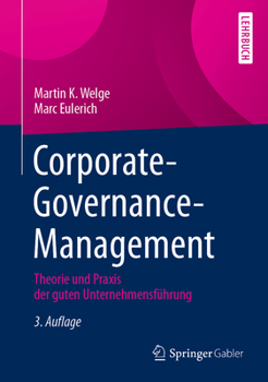 Hardcover Corporate-Governance-Management: Theorie Und PRAXIS Der Guten Unternehmensführung [German] Book