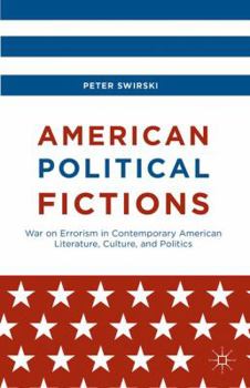 Hardcover American Political Fictions: War on Errorism in Contemporary American Literature, Culture, and Politics Book