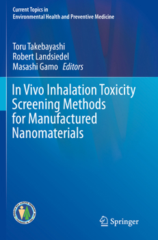 Paperback In Vivo Inhalation Toxicity Screening Methods for Manufactured Nanomaterials Book