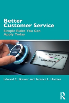 Paperback Better Customer Service: Simple Rules You Can Apply Today Book