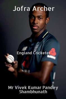 Paperback Jofra Archer: England Cricketer Book