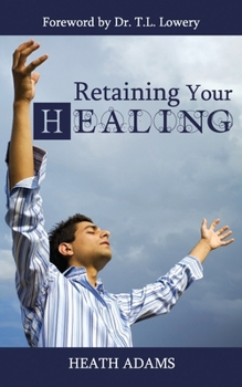Paperback Retaining Your Healing Book