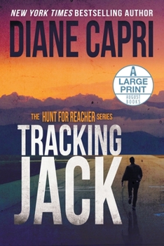 Tracking Jack Large Print Edition : Hunting Lee Child's Jack Reacher