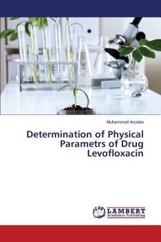 Paperback Determination of Physical Parametrs of Drug Levofloxacin Book