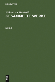 Hardcover Humboldt, Wilhelm von: Gesammelte Werke. Band 1 [German] Book