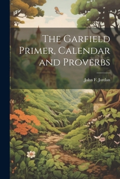 Paperback The Garfield Primer, Calendar and Proverbs Book