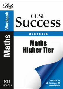 Paperback Letts GCSE Successmaths - Higher Tier: Revision Workbook Book