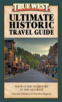 Perfect Paperback True West Ultimate Historic Travel Guide 1ST Edition Book
