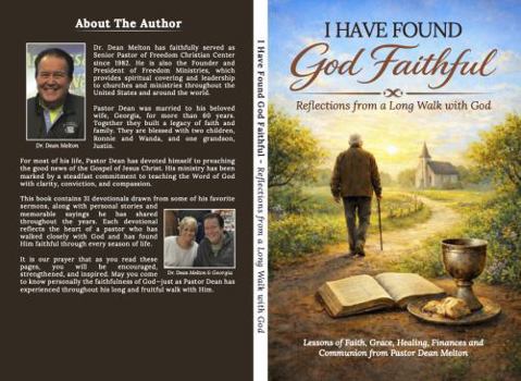 Paperback I Have Found God Faithful: Reflections From A Long Walk With God Book