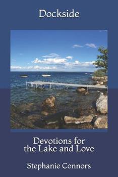 Paperback Dockside: Devotions for the Lake and Love Book