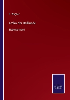 Paperback Archiv der Heilkunde: Siebenter Band [German] Book
