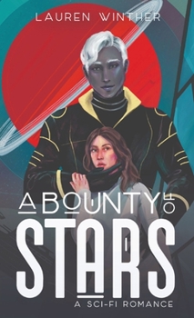 Paperback A Bounty of Stars: A Sci-fi Romance Book