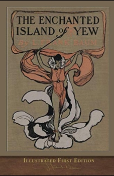 The Enchanted Island of Yew Annotated