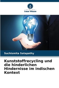 Paperback Kunststoffrecycling und die hinderlichen Hindernisse im indischen Kontext [German] Book