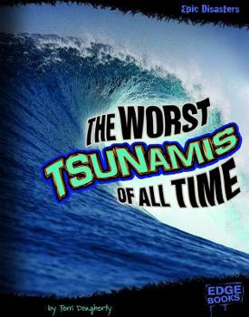 Hardcover The Worst Tsunamis of All Time Book