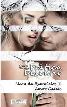 Paperback Prática Desenho - Livro de Exercícios 7: Amor Casais [Portuguese] Book
