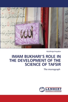 Paperback Imam Bukhari's Role in the Development of the Science of Tafsir Book