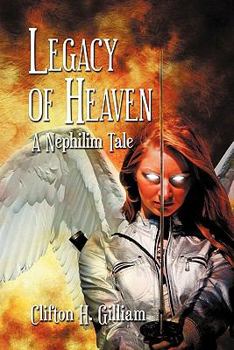 Paperback Legacy of Heaven: A Nephilim Tale Book