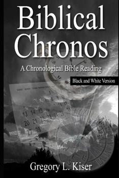 Paperback Biblical Chronos: A Chronological Bible Reading (B&W VERSION) Book