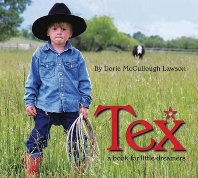 Hardcover Tex: A Book for Little Dreamers Book